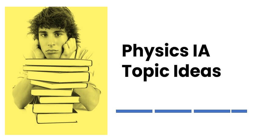 physics IA topic ideas